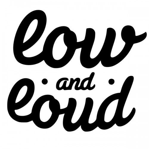 low_and_loud.jpg